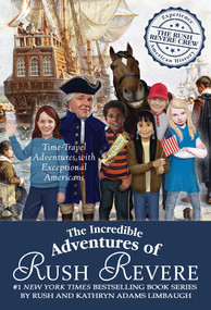 The Incredible Adventures of Rush Revere by Rush Limbaugh, 9781501179990