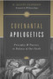 Covenantal Apologetics (Principles and Practice in Defense of Our Faith) by K. Scott Oliphint, William Edgar, 9781433576362