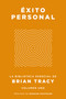 Éxito personal (La biblioteca esencial de Brian Tracy, Volumen 1) (Spanish Edition) by Brian Tracy, 9781400263301
