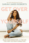Get Over Yourself (Relief from Perfection and the Lies that Keep You from Connection) by Sarah Jakes Roberts, 9780785291947