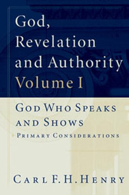 God, Revelation and Authority (Set of 6) by Carl F. H. Henry, 9781581340563