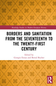 Borders and Sanitation from the Seventeenth to the Twenty-First Century by Giorgio Ennas, Bernd Bucher, 9781041125426