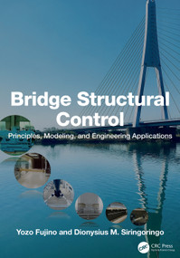 Bridge Structural Control (Principles, Modeling and Engineering Applications) by Yozo Fujino, Dionysius M. Siringoringo, 9781041425519