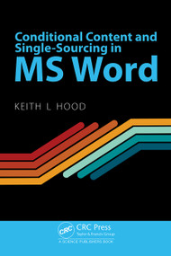Conditional Content and Single-Sourcing in MS Word by Keith L Hood, 9781041339205
