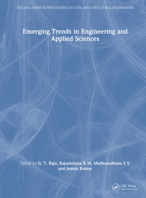 Emerging Trends in Engineering and Applied Sciences by G. T. Raju, Rajashekara K M, Madhusudhana S V, Jamun Kumar, 9781041456841