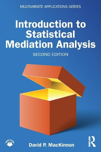 Introduction to Statistical Mediation Analysis by David P. MacKinnon, 9781848726086