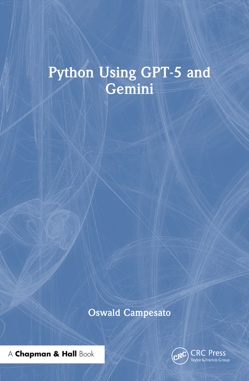 Python Using GPT-5 and Gemini by Oswald Campesato, 9781041347569