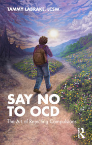 Say No to OCD (The Art of Rejecting Compulsions) by Tammy LaBrake, 9781041337317