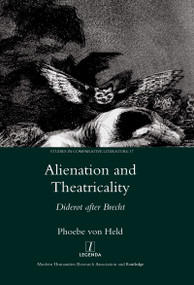 Alienation and Theatricality (Diderot After Brecht) by Phoebe von Held, 9781906540128