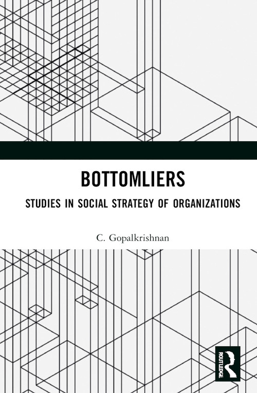 Bottomliers (Studies in Social Strategy of Organizations in India) by C. Gopalkrishnan, 9781032768373