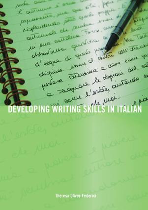 Developing Writing Skills in Italian by Theresa Oliver-Federici, 9781138137431