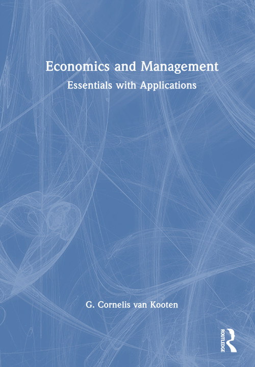 Economics and Management (Essentials with Applications) by G. Cornelis van Kooten, 9781041327424