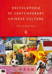 Encyclopedia of Contemporary Chinese Culture by Edward L. Davis, 9780415241298
