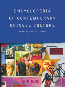 Encyclopedia of Contemporary Chinese Culture by Edward L. Davis, 9780415777162