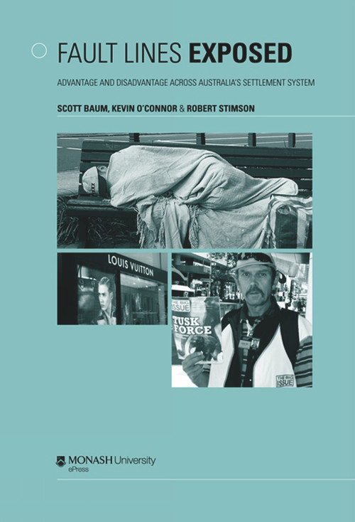 Fault Lines Exposed (Advantage and Disadvantage Across Australia's Settlement System) by Scott Baum, Kevin O'Connor, Robert Stimson, 9780975747544
