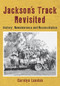 Jackson's Track Revisited (History, Remembrance and Reconciliation) by Carolyn Landon, 9780975747575