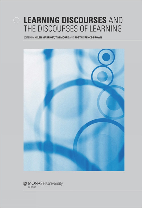 Learning Discourses and the Discourses of Learning by Helen Marriott, Tim Moore, Robyn Spence-Brown, 9780980361643