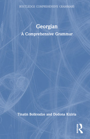 Georgian (A Comprehensive Grammar) by Tinatin Bolkvadze, Dodona Kiziria, 9781138241121