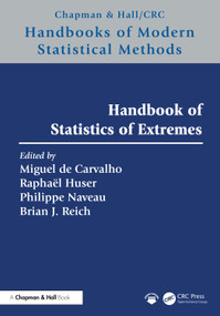 Handbook of Statistics of Extremes by Miguel de Carvalho, Raphaël Huser, Philippe Naveau, Brian J. Reich, 9781032519807