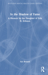 In the Shadow of Fame (A Memoir by the Daughter of Erik H. Erikson) by Sue Erikson Bloland, 9781041085164