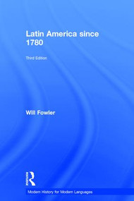 Latin America since 1780 by Will Fowler, 9781138915671