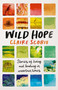 Wild Hope (Stories of living and leading in uncertain times) by Claire Scobie, 9781761170539