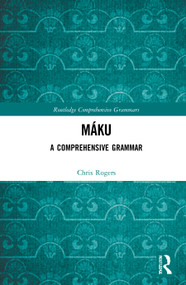Máku (A Comprehensive Grammar) by Chris Rogers, 9780367522193