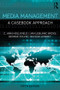 Media Management (A Casebook Approach) by Ann Hollifield, Jan LeBlanc Wicks, George Sylvie, Wilson Lowrey, 9781138901025
