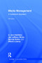 Media Management (A Casebook Approach) by Ann Hollifield, Jan LeBlanc Wicks, George Sylvie, Wilson Lowrey, 9781138901018