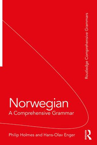 Norwegian: A Comprehensive Grammar by Philip Holmes, Hans-Olav Enger, 9780415831369