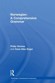 Norwegian: A Comprehensive Grammar by Philip Holmes, Hans-Olav Enger, 9780415831352