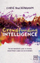 Crowdfunding Intelligence (The Ultimate Guide to Raising Investment Funds on the Internet) by Christopher Buckingham, 9781907794988