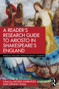 A Reader's Research Guide to Ariosto in Shakespeare's England by Michele Marrapodi, Stefano Jossa, 9781032882260
