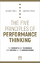 The Five Principles of Performance Thinking (The mindsets and techniques for success in the modern world) by Jonathan Gifford, Mark Powell, 9781912555130