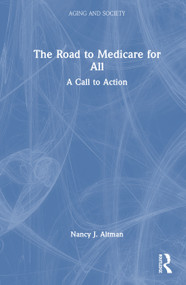 The Road to Medicare for All (A Call to Action) by Nancy J. Altman, 9781041107194