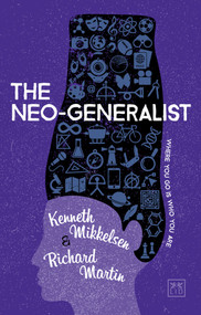 The Neo-Generalist (Where you go is who you are) by Kenneth Mikkelsen, Richard Martin, 9781912555390