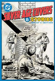 DC Silver Age Covers and Stories Artist's Edition by John Broome, Gardner Fox, Sheldon Mayer, 9781534331402