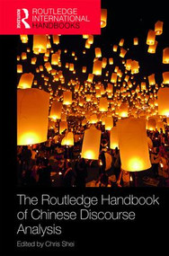 The Routledge Handbook of Chinese Discourse Analysis by Chris Shei, 9780415789790