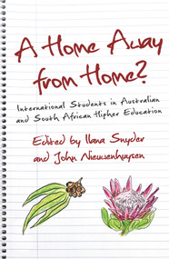 A Home Away from Home? (International Students in Australian and South African Higher Education) by John Nieuwenhuysen, Ilana Snyder, 9781921867224
