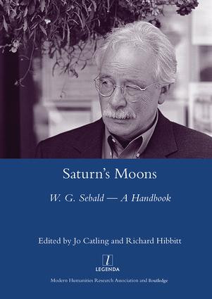 Saturn's Moons (A W.G Sebald Handbook) by Jo Catling, 9781906540029