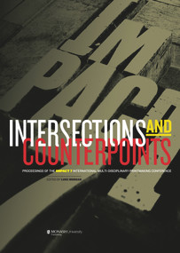 Intersections and Counterpoints (Proceedings of Impact 7, an International MultiDisciplinary Printmaking Conference) by Luke Morgan, 9781921867569