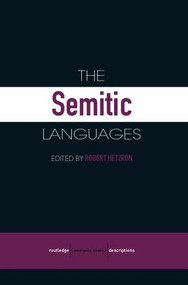The Semitic Languages by John Huehnergard, Na'ama Pat-El, 9780415412667