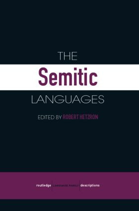 The Semitic Languages by John Huehnergard, Na'ama Pat-El, 9780415412667