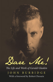 Dare Me! (The Life and Work of Gerald Glaskin) by John Burbidge, 9781921867743