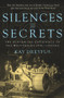 Silences and Secrets (The Australian Experience of the Weintraubs Syncopators) by Kay Dreyfus, 9781921867804