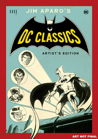 Jim Aparo's DC Classics Artist's Edition by Jim Aparo, Bob Haney, Michael Fleisher, 9781534334878