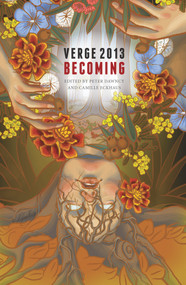 Verge 2013 (Becoming) by Peter Dawncy, Camille Eckhaus, 9781922235220