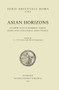 Asian Horizons (Giuseppe Tucci's Buddhist, Indian, Himalayan and Central Asian Studies) by Angelo Andrea Castro, David Templeman, 9781922235336