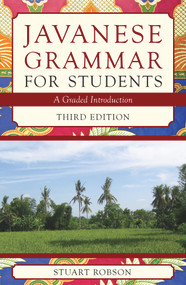 Javanese Grammar for Students (A Graded Introduction (Third Edition)) by Stuart Robson, 9781922235374