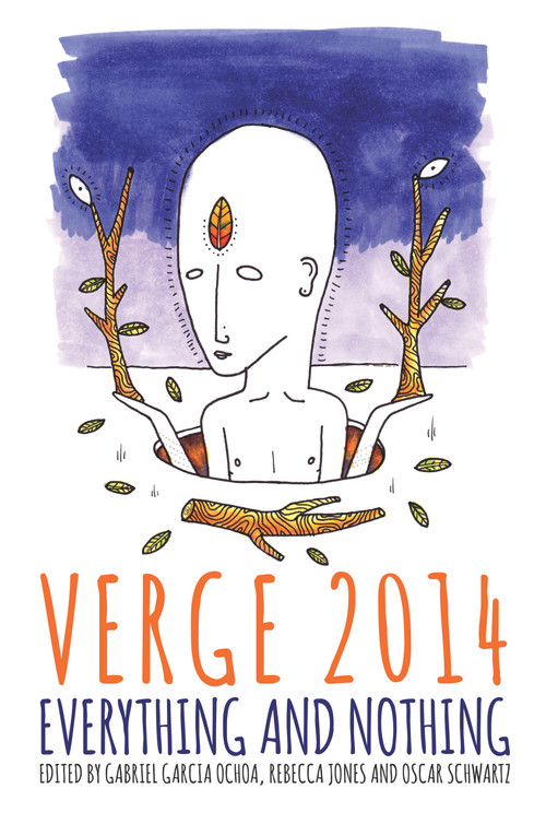 Verge 2014 (Everything and Nothing) by Rebecca Jones, Gabriel Garcia Ochoa, Oscar Schwartz, 9781922235497
